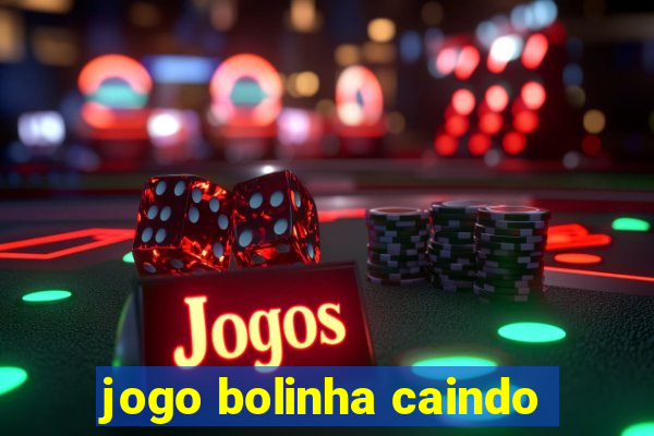 jogo bolinha caindo